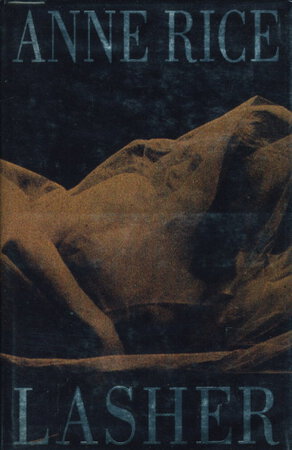 LASHER. by Rice, Anne.