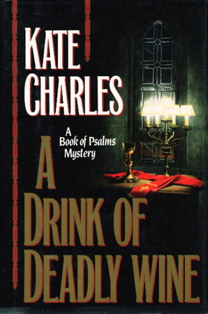 A DRINK OF DEADLY WINE. by Charles, Kate.