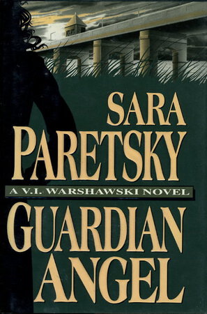 GUARDIAN ANGEL. by Paretsky, Sara.
