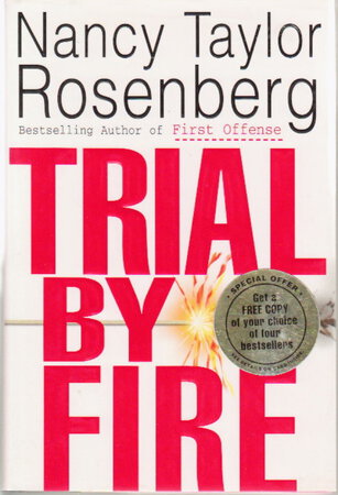 TRIAL BY FIRE. by Rosenberg, Nancy Taylor.