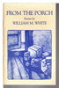 Another image of FROM THE PORCH. by White, William M.