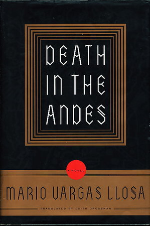 DEATH IN THE ANDES. by Vargas Llosa, Mario.