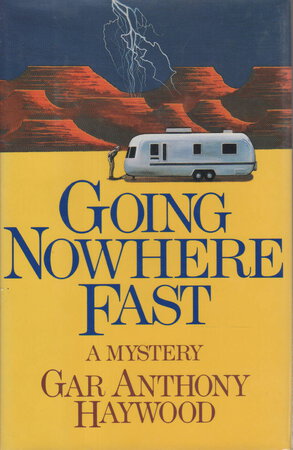 GOING NOWHERE FAST. by Haywood, Gar Anthony.