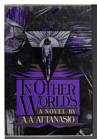 IN OTHER WORLDS. by Attanasio, A. A.
