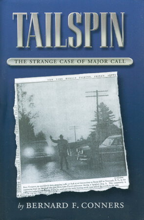 TAILSPIN: The Strange Case of Major Call. by Conners, Bernard F.