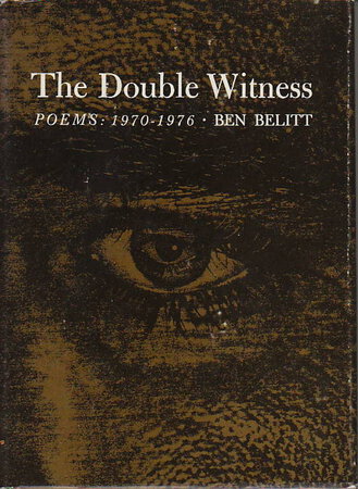 THE DOUBLE WITNESS. POEMS: 1970-1976. by Belitt, Ben.