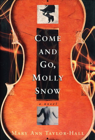 COME AND GO, MOLLY SNOW. by Taylor-Hall, Mary Ann.