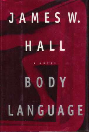 BODY LANGUAGE. by Hall, James W.