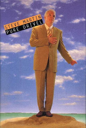 PURE DRIVEL. by Martin, Steve.