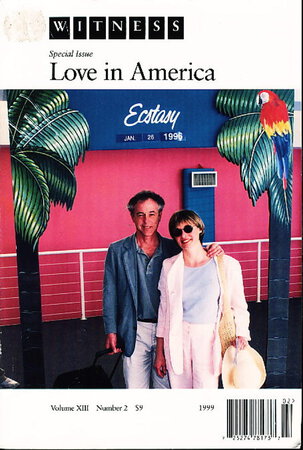 WITNESS: Special Issue: Love in America, Volume XIII, Number 2, 1999. by [Carlson, Ron, signed] Stine, Peter, editor (John Balaban, Carol Bly, Mark Doty, Donald Hall and others, contributors.)