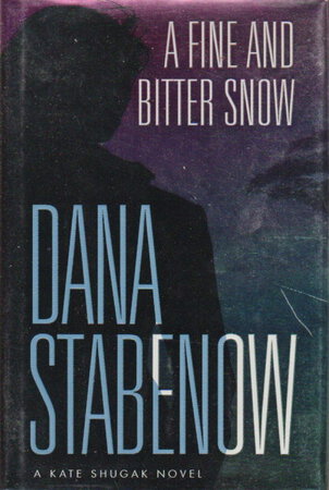 A FINE AND BITTER SNOW. by Stabenow, Dana.