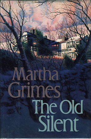 THE OLD SILENT. by Grimes, Martha.