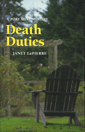 DEATH DUTIES: A Port Silva Mystery. by LaPierre, Janet
