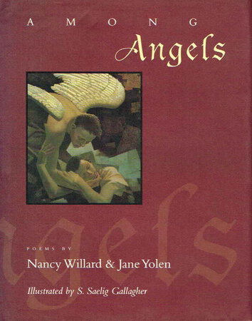 AMONG ANGELS: Poems. by Willard, Nancy and Jane Yolen.