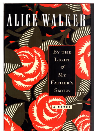 BY THE LIGHT OF MY FATHER'S SMILE. by Walker, Alice.