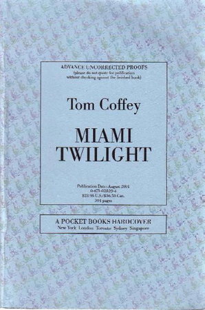 MIAMI TWILIGHT. by Coffey, Tom.