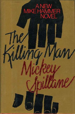 THE KILLING MAN. by Spillane, Mickey.