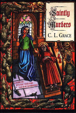 SAINTLY MURDERS. by Grace, C. L. (pseudonym of P. C. Doherty)