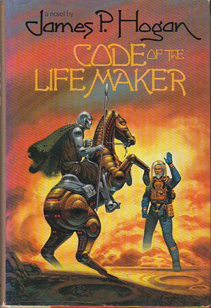 CODE OF THE LIFE MAKER by Hogan, James P