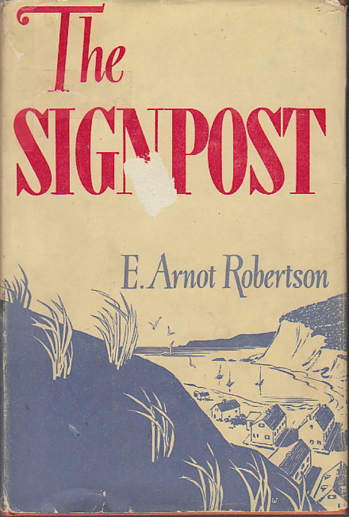 THE SIGNPOST. by Robertson, E. Arnot [Elaine Arbuthnot Robertson Turner