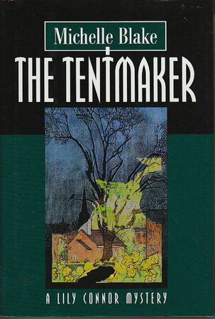 THE TENTMAKER. by Blake, Michelle.