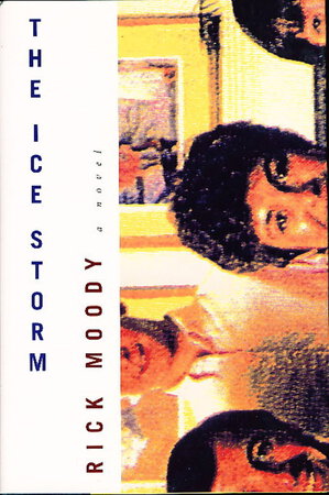 THE ICE STORM by Moody, Rick