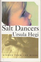 SALT DANCERS. by Hegi, Ursula.