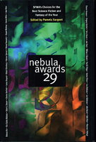 NEBULA AWARDS 29: SFWA's Choices for the Best Science Fiction and Fantasy of the Year. by Sargent, Pamela, editor.