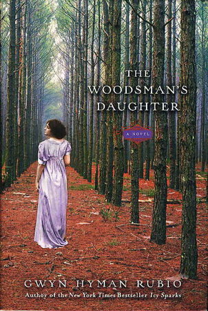THE WOODMAN'S DAUGHTER. by Rubio, Gwyn Hyman.
