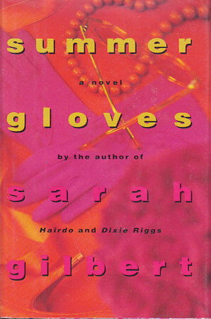 SUMMER GLOVES. by Gilbert, Sarah.