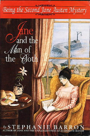 JANE AND THE MAN OF THE CLOTH: Being the Second Jane Austen Mystery. by Barron, Stephanie (pseudonym of Francine Mathews.)