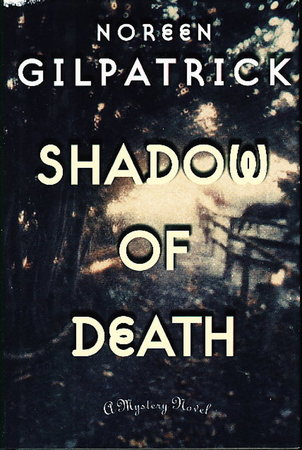 SHADOW OF DEATH by Gilpatrick, Noreen.