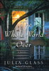 Another image of THE WHOLE WORLD OVER. by Glass, Julia.