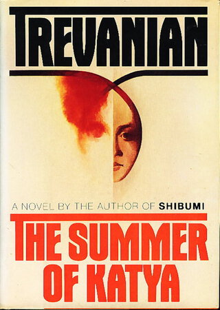 THE SUMMER OF KATYA. by Trevanian (pseudonym for Rodney Whittacker.)
