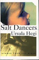 SALT DANCERS. by Hegi, Ursula.