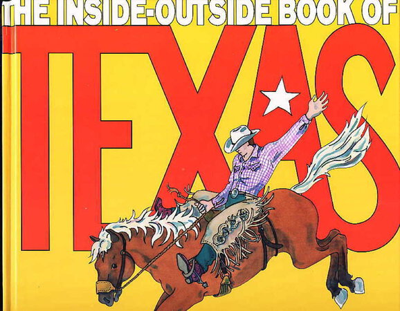 THE INSIDE-OUTSIDE BOOK OF TEXAS. by Munro, Roxie.