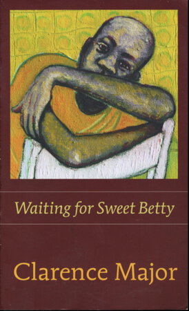 WAITING FOR SWEET BETTY. by Major, Clarence.