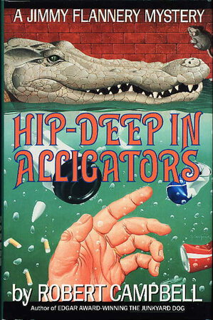 HIP-DEEP IN ALLIGATORS. by Campbell, Robert.