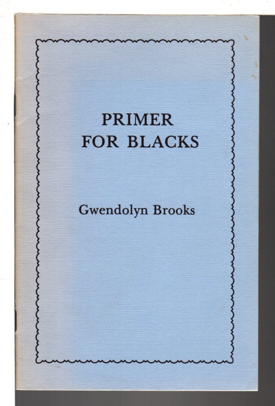 PRIMER FOR BLACKS. by Brooks, Gwendolyn. - bookfever.com