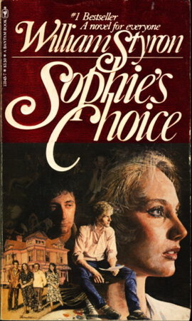 SOPHIE'S CHOICE. by Styron, William. - bookfever.com