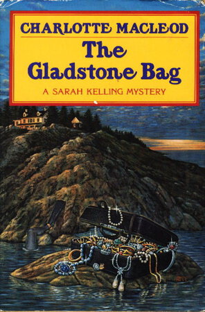 THE GLADSTONE BAG. by MacLeod, Charlotte.