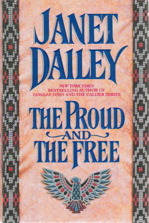 THE PROUD AND THE FREE. by Dailey, Janet.