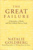 Another image of THE GREAT FAILURE: A Bartender, a Monk, and My Unlikely Path to Truth. by Goldberg, Natalie.