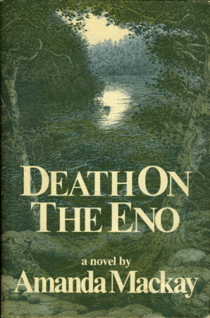 DEATH ON THE ENO. by Mackay, Amanda.