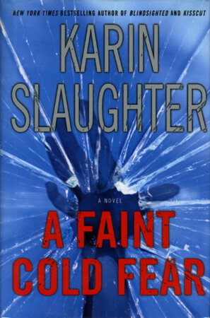 A COLD FAINT FEAR. by Slaughter, Karin.