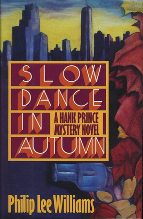 SLOW DANCE IN AUTUMN: A Hank Prince Mystery Novel. by Williams, Philip Lee,