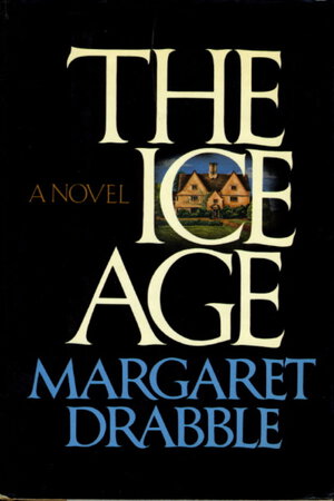 THE ICE AGE. by Drabble, Margaret