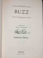 BUZZ: A Year of Paying Attention. by Ellison, Katherine.