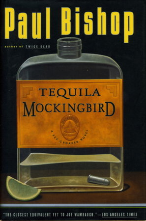 TEQUILA MOCKINGBIRD. by Bishop, Paul.