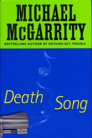 DEATH SONG. by McGarrity, Michael.